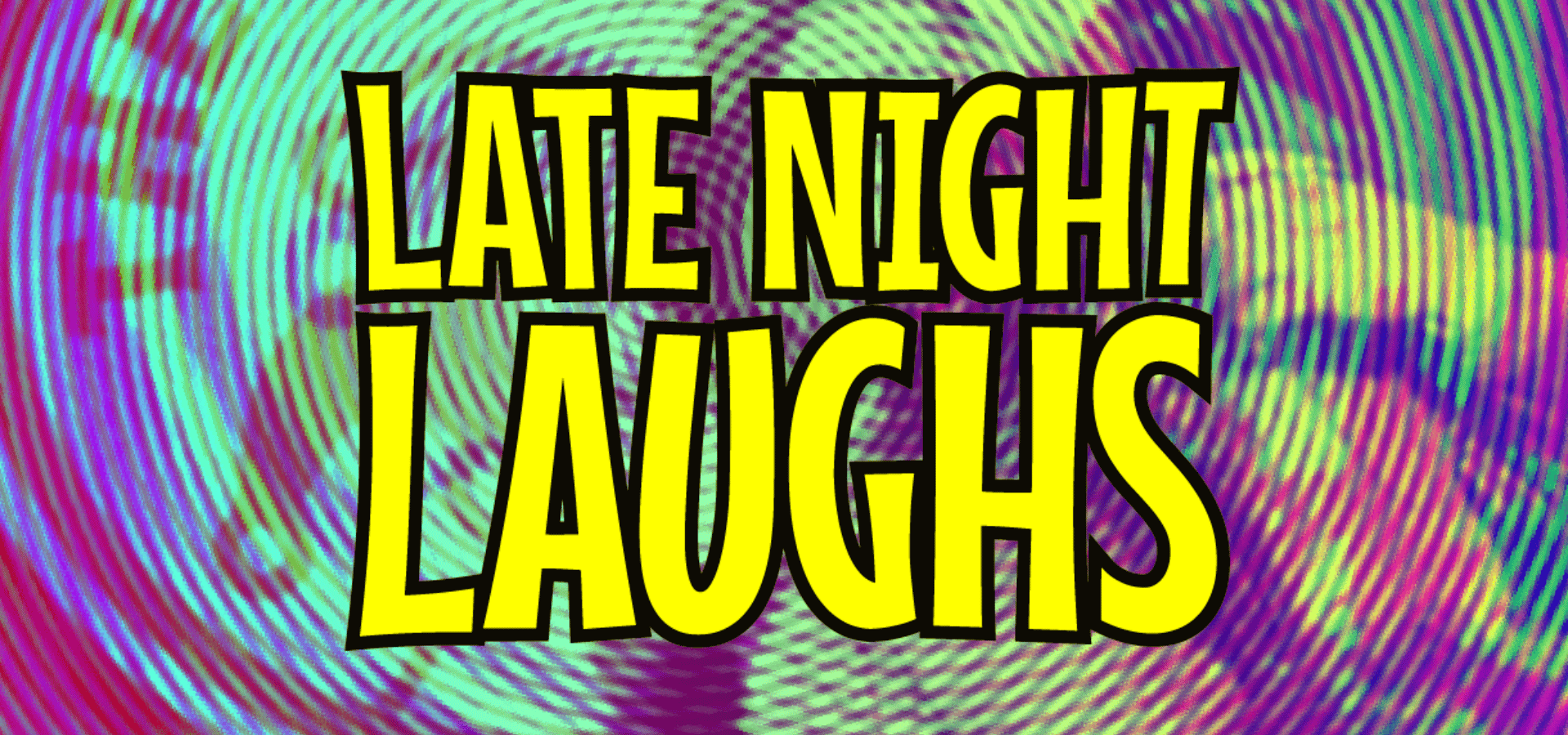 Late Night Laughs